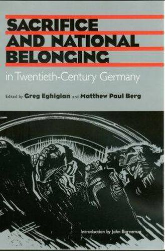 Sacrifice and National Belonging in Twentieth-century Germany