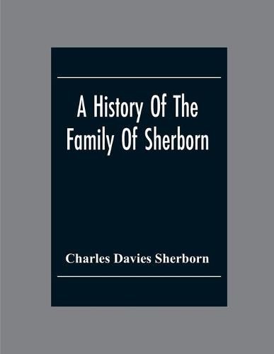 Cover image for A History Of The Family Of Sherborn