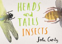 Cover image for Heads and Tails: Insects