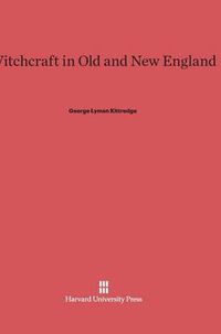 Cover image for Witchcraft in Old and New England