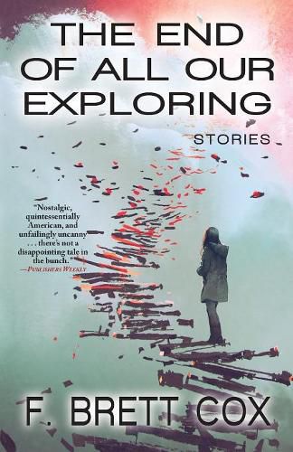 Cover image for The End of All Our Exploring: Stories