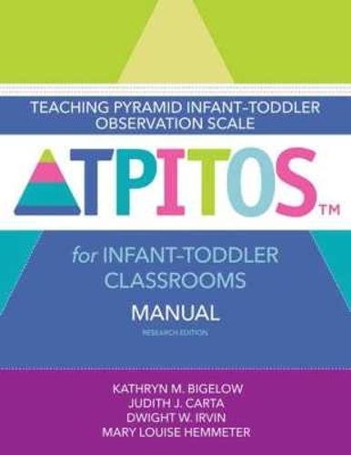 Cover image for Teaching Pyramid Infant-Toddler Observation Scale (TPITOS (TM)) for Infant-Toddler Classrooms: Manual