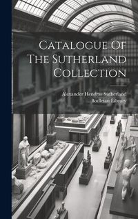 Cover image for Catalogue Of The Sutherland Collection