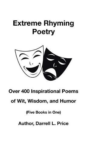 Cover image for Extreme Rhyming Poetry: Over 400 Inspirational Poems of Wit, Wisdom, and Humor (Five Books in One)