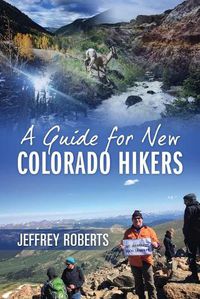 Cover image for A Guide for New Colorado Hikers