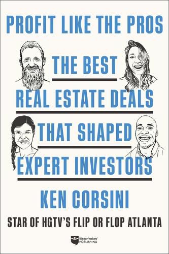 Cover image for Profit Like the Pros: The Best Real Estate Deals That Shaped Expert Investors