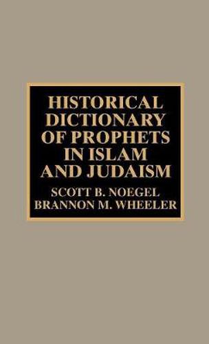 Cover image for Historical Dictionary of Prophets in Islam and Judaism