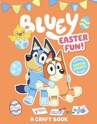 Cover image for Bluey: Easter Fun!: A Craft Book