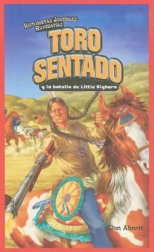 Toro Sentado Y La Batalla de Little Bighorn (Sitting Bull and the Battle of the Little Bighorn)