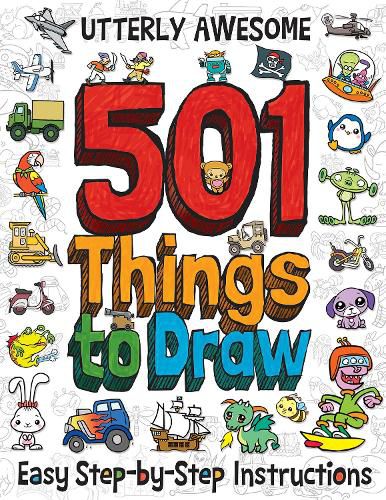 501 Utterly Awesome Things to Draw