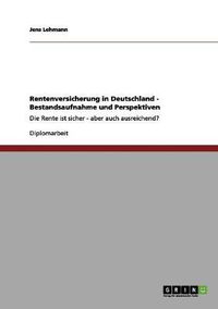 Cover image for Rentenversicherung in Deutschland - Bestandsaufnahme und Perspektiven: Die Rente ist sicher - aber auch ausreichend?