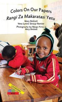 Cover image for Colors On Our Papers/Rangi Za Makaratasi Yetu