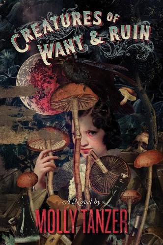 Cover image for Creatures Of Want And Ruin