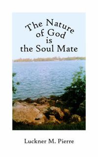 Cover image for The Nature of God is the Soul Mate