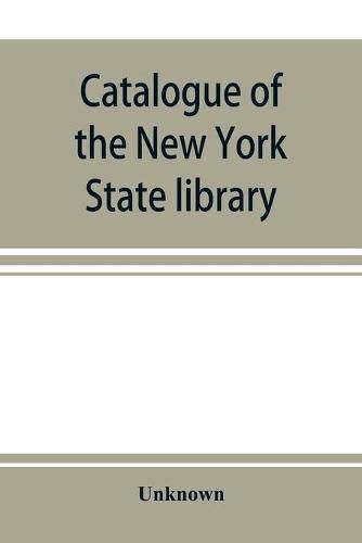 Cover image for Catalogue of the New York State library, 1872. Subject-index of the general library