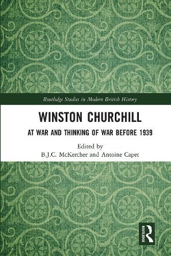 Winston Churchill: At War and Thinking of War before 1939