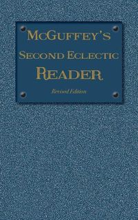 Cover image for McGuffey's Second Eclectic Reader: Revised Edition (1879)