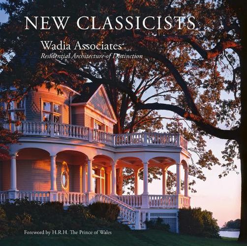 Cover image for Wadia Associates: New Classicists; Residential Architecture of Distinction