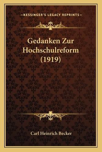 Gedanken Zur Hochschulreform (1919)