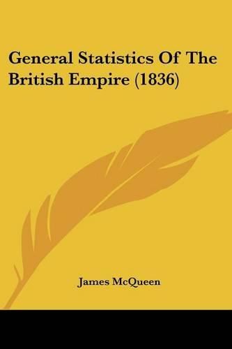 Cover image for General Statistics of the British Empire (1836)