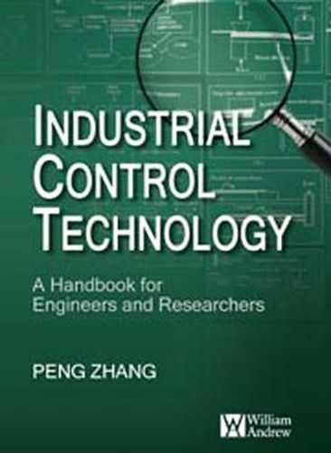 Industrial Control Technology: A Handbook for Engineers and Researchers