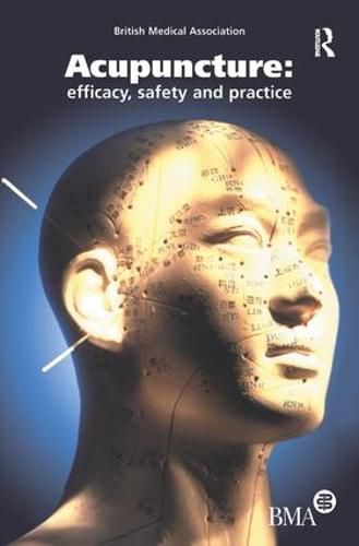 Cover image for Acupuncture: Efficacy, Safety and Practice