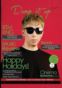 Cover image for Pump it up Magazine - Christmas Edition: RTMKNG - Multi-Talented South Korean Electronic and Pop Sensation