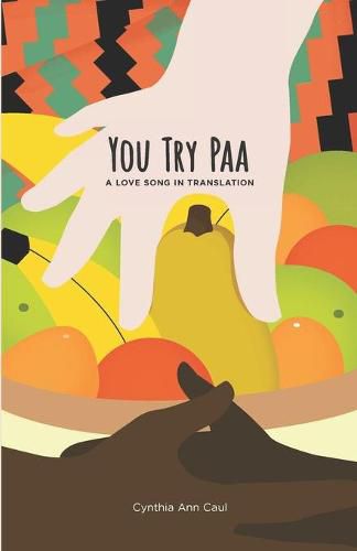 Cover image for You Try Paa: A Love Song in Translation