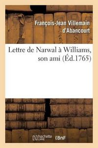 Cover image for Lettre de Narwal A Williams, Son Ami