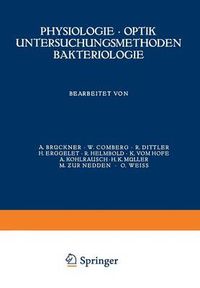 Cover image for Physiologie * Optik Untersuchungsmethoden Bakteriologie