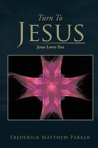 Cover image for Turn to Jesus: Jesus Loves You