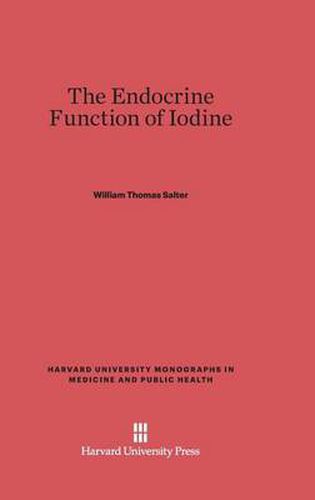 The Endocrine Function of Iodine