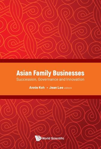 Asian Family Businesses: Succession, Governance And Innovation