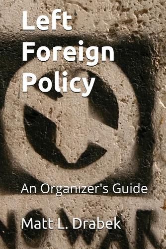 Cover image for Left Foreign Policy