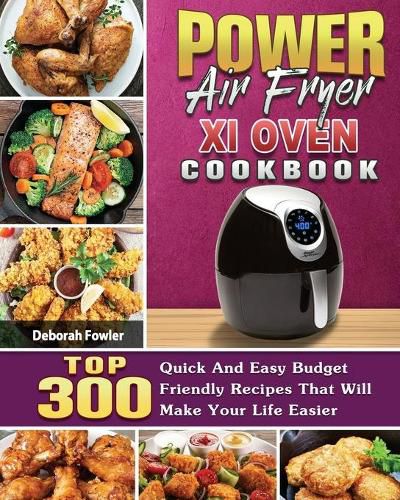 Cover image for Power Air Fryer Xl Oven Cookbook