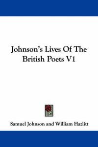 Cover image for Johnson's Lives of the British Poets V1