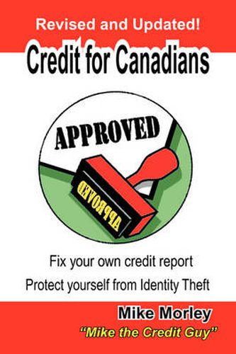 Cover image for Credit for Canadians: Fix Your Own Credit Report, Protect Yourself from Identity Theft