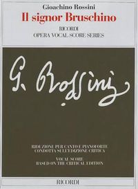 Cover image for Il Signor Bruschino: Rossini Gazzaniga - Critical Edition - it/En