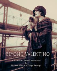Cover image for Beyond Valentino: A Madam Valentino Addendum