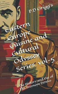 Cover image for Eastern Europe Cuisine and Cultural Odyssey Series. vol-5