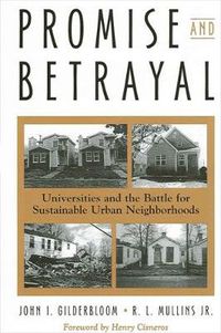 Cover image for Promise and Betrayal: Universities and the Battle for Sustainable Urban Neighborhoods