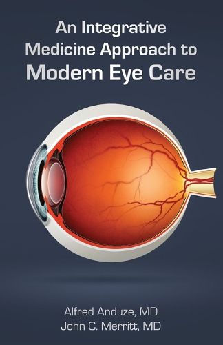 An Integrative Medicine Approach to Modern Eye Care