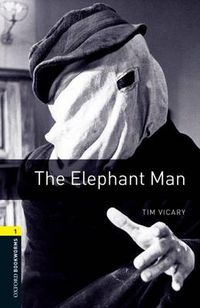 Cover image for Oxford Bookworms Library: Level 1:: The Elephant Man