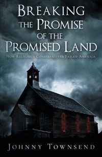 Cover image for Breaking the Promise of the Promised Land