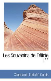 Cover image for Les Souvenirs de F Licie L**