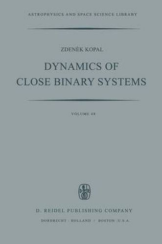 Cover image for Dynamics of Close Binary Systems