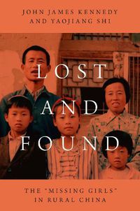 Cover image for Lost and Found: The  missing Girls  in Rural China