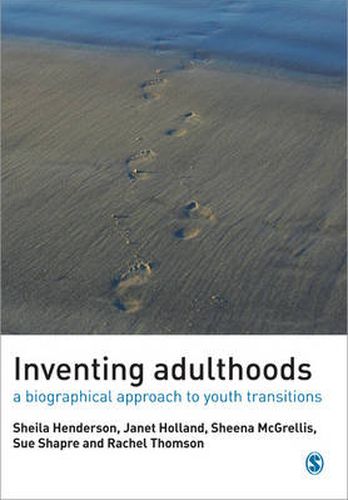 Inventing Adulthoods: A Biographical Approach to Youth Transitions