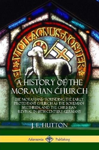 A History of the Moravian Church