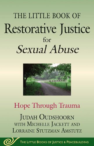 Cover image for The Little Book of Restorative Justice for Sexual Abuse: Hope through Trauma